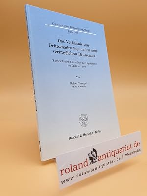 Immagine del venditore per Das Verhltnis von Drittschadensliquidation und vertraglichem Drittschutz. Zugleich eine Lanze fr die Liquidation im Drittinteresse. venduto da Roland Antiquariat UG haftungsbeschrnkt