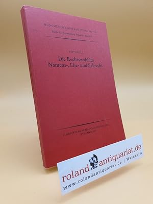 Bild des Verkufers fr Die Rechtswahl im Namens-, Ehe- und Erbrecht. zum Verkauf von Roland Antiquariat UG haftungsbeschrnkt