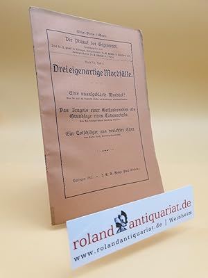 Bild des Verkufers fr Drei eigenartige Mordflle. H.Seyfarth: Eine unaufgeklrte Mordtat? Troeltsch: Das Zeugnis einer Geisteskranken als Grundlage eines Todesurteils. Reu: Ein Totschlger aus verletzter Ehre. zum Verkauf von Roland Antiquariat UG haftungsbeschrnkt