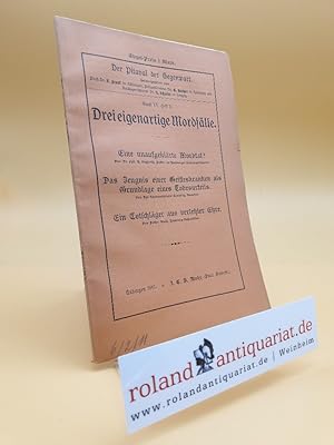 Bild des Verkufers fr Drei eigenartige Mordflle. H.Seyfarth: Eine unaufgeklrte Mordtat? Troeltsch: Das Zeugnis einer Geisteskranken als Grundlage eines Todesurteils. Reu: Ein Totschlger aus verletzter Ehre. zum Verkauf von Roland Antiquariat UG haftungsbeschrnkt