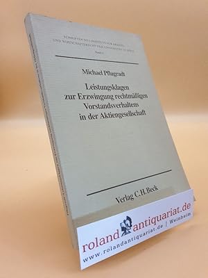 Bild des Verkufers fr Leistungsklagen zur Erzwingung rechtmigen Vorstandsverhaltens in der Aktiengesellschaft. Ein Beitrag zum aktienrechtlichen Organstreit und zur Aktionrsklage. zum Verkauf von Roland Antiquariat UG haftungsbeschrnkt