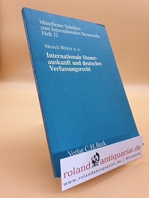 Bild des Verkufers fr Internationale Steuerauskunft und Deutsches Verfassungsrecht. Mit Diskussionsbeitrgen eines Mnchener Symposions. zum Verkauf von Roland Antiquariat UG haftungsbeschrnkt