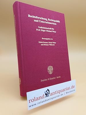 Bild des Verkufers fr Rechtsforschung, Rechtspolitik und Unternehmertum. Gedchtnisschrift fr Edgar Michael Wenz. zum Verkauf von Roland Antiquariat UG haftungsbeschrnkt