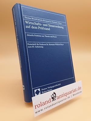 Bild des Verkufers fr Wirtschafts- und Steuerordnung auf dem Prfstand. Aktuelle Probleme aus Theorie und Praxis. Festschrift fr Hermann-Wilfried Bayer zum 65.Geburtstag. zum Verkauf von Roland Antiquariat UG haftungsbeschrnkt