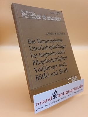 Bild des Verkufers fr Die Heranziehung Unterhaltspflichtiger bei langwhrender Pflegebedrftigkeit Volljhriger nach BSHG und BGB. zum Verkauf von Roland Antiquariat UG haftungsbeschrnkt