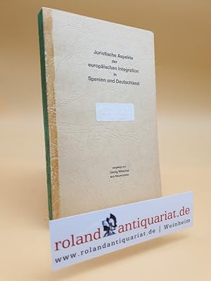 Seller image for Juristische Aspekte der europischen Integration in Spanien und Deutschland. for sale by Roland Antiquariat UG haftungsbeschrnkt