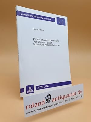 Imagen del vendedor de Immissionsschutzrechtliche Verfgungen gegen hoheitliche Anlagenbetreiber. a la venta por Roland Antiquariat UG haftungsbeschrnkt