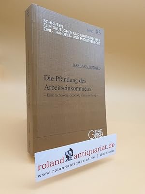 Immagine del venditore per Die Pfndung des Arbeitseinkommens. Eine rechtsvergleichende Untersuchung. venduto da Roland Antiquariat UG haftungsbeschrnkt