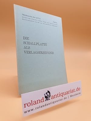 Seller image for Die Schallplatte als Verlagserzeugnis. Ein Rechtsgutachten. for sale by Roland Antiquariat UG haftungsbeschrnkt