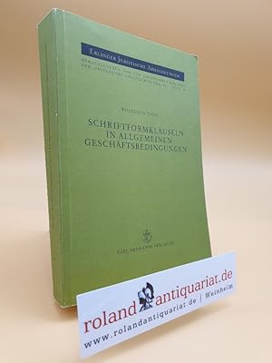 Image du vendeur pour Schriftformklauseln in allgemeinen Geschftsbedingungen. mis en vente par Roland Antiquariat UG haftungsbeschrnkt