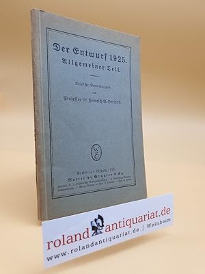Imagen del vendedor de Der Entwurf 1925. Allgemeiner Teil. Kritische Bemerkungen. a la venta por Roland Antiquariat UG haftungsbeschrnkt