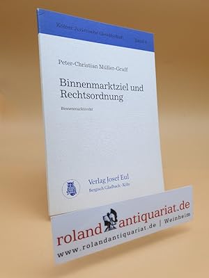 Seller image for Binnenmarktziel und Rechtsordnung. Binnenmarktrecht. Vortrag. for sale by Roland Antiquariat UG haftungsbeschrnkt