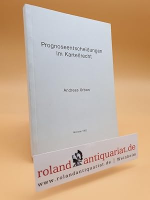 Seller image for Prognoseentscheidungen im Kartellrecht. for sale by Roland Antiquariat UG haftungsbeschrnkt