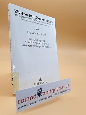 Imagen del vendedor de Kndigung und Kndigungsschutz von Absatzmittlungsvertrgen. Dargestellt am Beispiel des Handelsvertreters, des Vertragshndlers und des Franchisenehmers. a la venta por Roland Antiquariat UG haftungsbeschrnkt