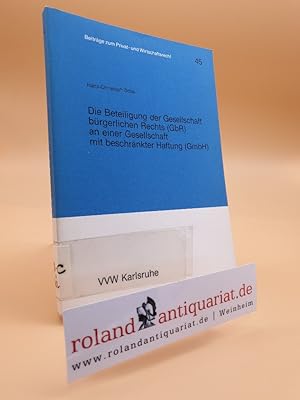 Image du vendeur pour Die Beteiligung der Gesellschaft brgerlichen Rechts (GbR) an einer Gesellschaft mit beschrnkter Haftung (GmbH). mis en vente par Roland Antiquariat UG haftungsbeschrnkt