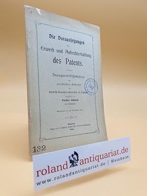 Bild des Verkufers fr Die Voraussetzungen fr Erwerb und Aufrechterhaltung des Patents. zum Verkauf von Roland Antiquariat UG haftungsbeschrnkt