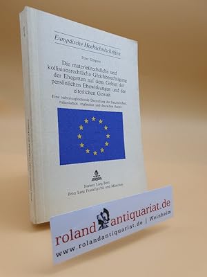 Imagen del vendedor de Die materiellrechtliche und kollisionsrechtliche Gleichberechtigung der Ehegatten auf dem Gebiet der persnlichen Ehewirkungen und der elterlichen Gewalt. Eine rechtsvergleichende Darstellung des franzsischen, italienischen, englischen und deutschen Rechts. a la venta por Roland Antiquariat UG haftungsbeschrnkt