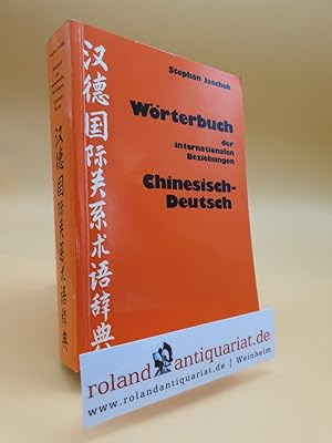 Chinesisch-deutsches Wörterbuch der internationalen Beziehungen. Außenpolitik, Diplomatie, Völker...