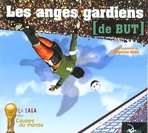 Seller image for Les anges gardiens de but for sale by Chapitre.com : livres et presse ancienne