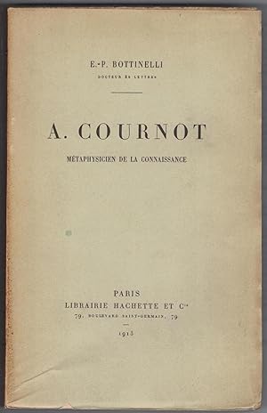 Image du vendeur pour A. Cournot mtaphysicien de la connaissance. mis en vente par Rometti Vincent