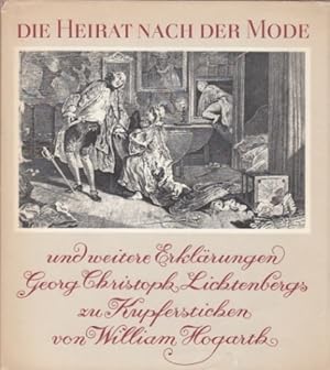 Die Heirat nach der Mode und weitere Erklärungen Georg Christoph Lichtenbergs zu Kupferstichen vo...