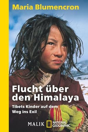 Bild des Verkufers fr Flucht ber den Himalaya : Tibets Kinder auf dem Weg ins Exil zum Verkauf von AHA-BUCH GmbH
