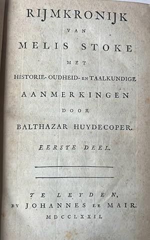 [The Hague, 1772, Melis Stoke] Rijmkronijk van Melis Stoke met historie-, oudheid- en taalkundige...