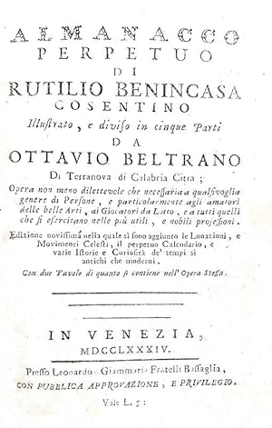 Almanacco perpetuo di Rutilio Benincasa cosentino illustrato e diviso in cinque parti da Ottavio ...