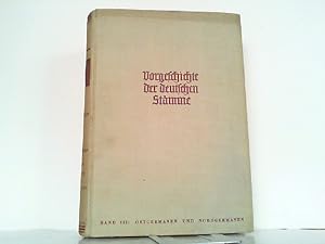 Bild des Verkufers fr Ostgermanen und Nordgermanen. Vorgeschichte der deutschen Stmme Bd. 3. Herausgegeben vom Reichsbund fr Deutsche Vorgeschichte / Reichsamt fr Vorgeschichte der NSDAP. zum Verkauf von Antiquariat Ehbrecht - Preis inkl. MwSt.