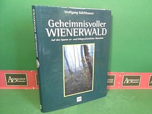 Bild des Verkufers fr Geheimnisvoller Wienerwald - Auf den Spuren ur- und frhgeschichtlicher Menschen. zum Verkauf von Antiquariat Deinbacher