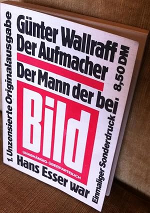 Immagine del venditore per Der Aufmacher. Der Mann der bei Bild Hans Esser war. 1. unzensierte Originalausgabe venduto da Araki Antiquariat Georg Dehn