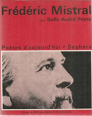 Poètes d'aujourd'hui - Frédéric Mistral