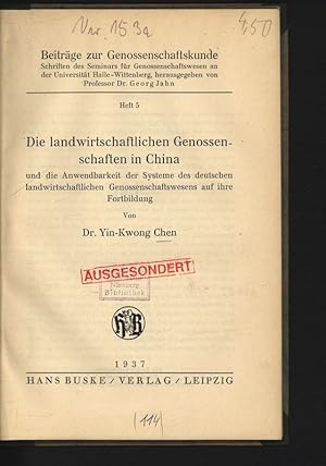 Immagine del venditore per Die landwirtschaftlichen Genossenschaften in China und die Anwendbarkeit der Systeme des deutschen landwirtschaftlichen Genossenschaftswesens auf ihre Fortbildung. Beitrge zur Genossenschaftskunde. Schriften des Seminars fr Genossenschaftswesen an der Universitt Haile-Wittenberg, herausgegeben von Professor Dr. Georg Jahn, Heft 5. venduto da Antiquariat Bookfarm