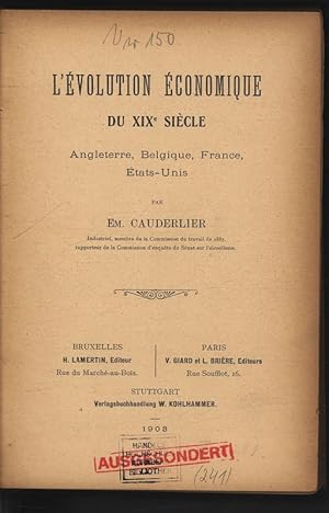 Immagine del venditore per L'volution conomique du XIXe sicle. Angleterre, Belgique, France, tats-Unis. venduto da Antiquariat Bookfarm