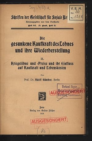 Imagen del vendedor de Die gesunkene Kaufkraft des Lohnes und ihre Wiederherstellung. II. Kriegslhne und -Preise und ihr Einfluss auf Kaufkraft und Lebenskosten. Schriften der Gesellschaft fr Soziale Reform, Heft 66 (9. Band, Heft 2). a la venta por Antiquariat Bookfarm