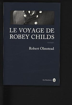 Seller image for Le voyage de Robey Childs. Roman. for sale by Antiquariat Bookfarm
