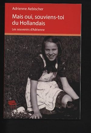 Bild des Verkufers fr Mais oui, souviens-toi du hollandais : Les souvenirs d'Adrienne zum Verkauf von Antiquariat Bookfarm