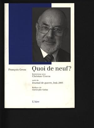 Seller image for Quoi de Neuf ? Suivi de Journal de guerre Irak 2003. for sale by Antiquariat Bookfarm