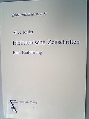 Image du vendeur pour Elektronische Zeitschriften. Eine Einfhrung. Bibliotheksarbeit 9. mis en vente par Antiquariat Bookfarm