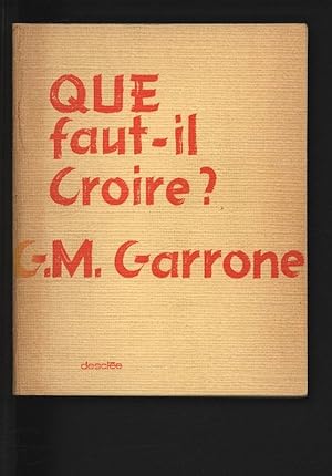 Seller image for Que faut-il croire? for sale by Antiquariat Bookfarm