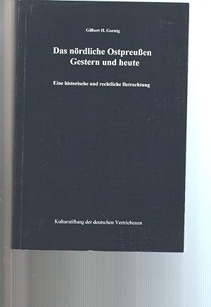 Seller image for Das nrdliche Ostpreuen gestern und heute Eine historische und rechtliche Betrachtung for sale by Windau Antiquariat