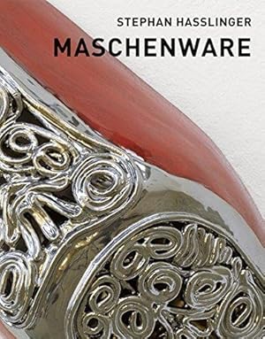 Stephan Hasslinger - Maschenware : [anlässlich der Ausstellung Stephan Hasslinger. Maschenware, S...