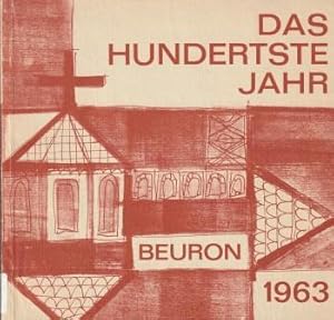 Imagen del vendedor de Das hundertste Jahr - Zur Hundertjahrfeier der Benediktiner in Beuron 1963. a la venta por Versandantiquariat Dr. Uwe Hanisch