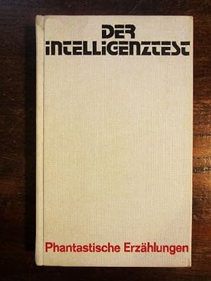 Seller image for Der Intelligenztest. Phantastische Erzählungen for sale by Rudi Euchler Buchhandlung & Antiquariat