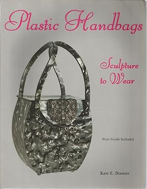 Seller image for Plastic Handbags: Sculpture to Wear for sale by The Book Junction