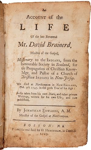 AN ACCOUNT OF THE LIFE OF THE LATE REVEREND MR. DAVID BRAINERD, MINISTER OF THE GOSPEL, MISSIONAR...