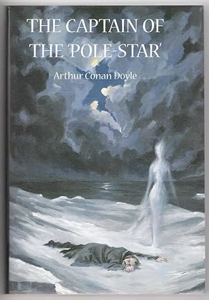 Bild des Verkufers fr The Captain of the Pole-Star by Arthur Conan Doyle (Ash-Tree Press) zum Verkauf von Heartwood Books and Art