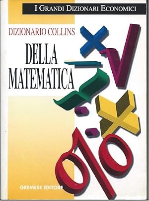 Imagen del vendedor de DIZIONARIO COLLINS DELLA MATEMATICA a la venta por Invito alla Lettura