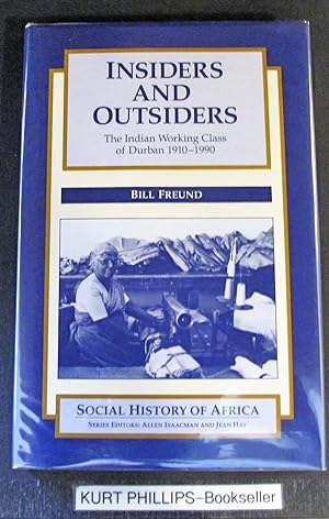 Insiders and Outsiders: The Indian Working Class of Durban 1910-1990 (Social History of Africa)