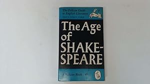 Immagine del venditore per THE AGE OF SHAKESPEARE : VOLUME II OF THE PELICAN GUIDE TO ENGLISH LITERATURE venduto da Goldstone Rare Books